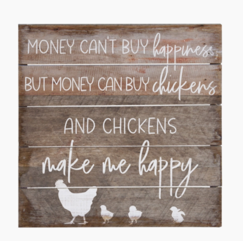 Inspirational Sign -Money and Chickens - Perfect Pallet Petites