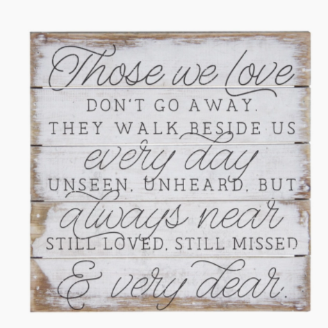 Inspirational Sign -Those we love Sign - Perfect Pallet Petites